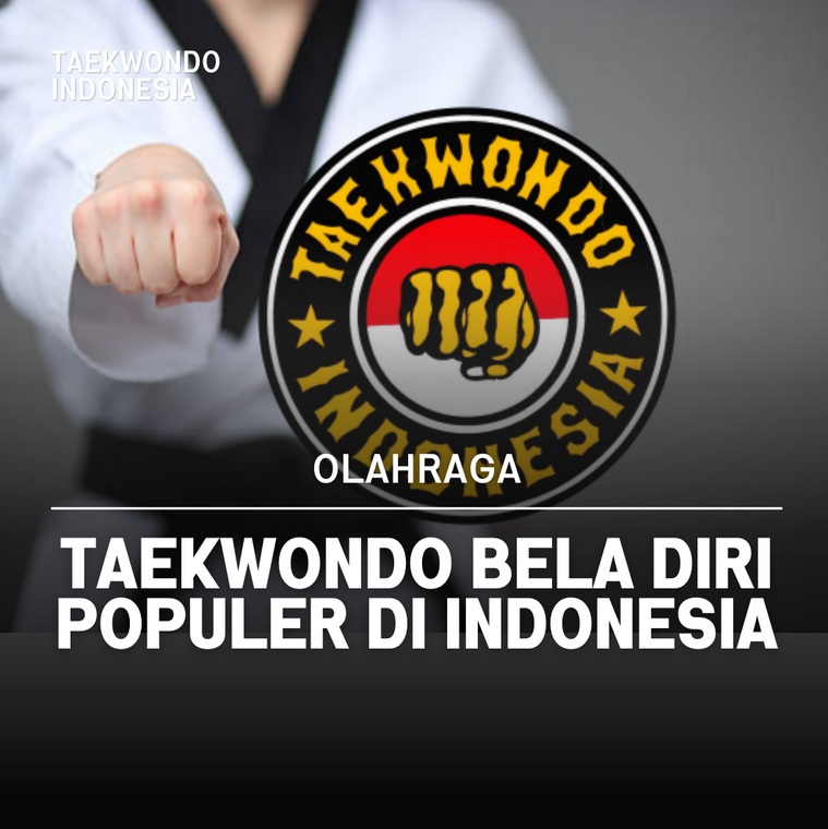 Taekwondo bela diri populer di Indonesia Taekwondo Indonesia Dojang tksbbali